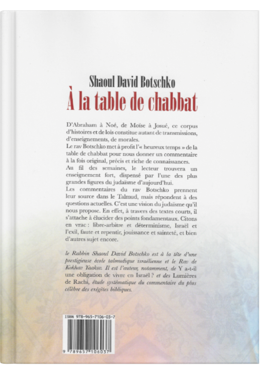 À la table de Chabbat Commentaire sur la paracha de la semaine et les fêtes