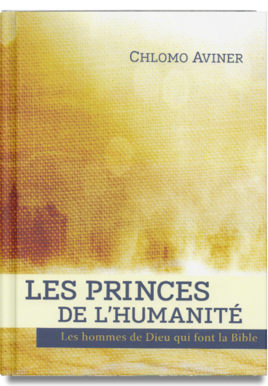Les Princes de l’Humanité – Les hommes qui font la Bible 2 volumes