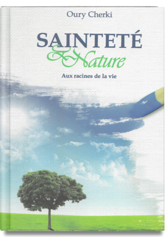 Sainteté & nature - Aux racines de la vie — Rav Ouri Cherki