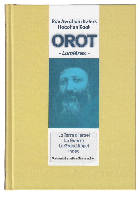 Orot – Lumière du Rav Kook — Rav A.Y.H. Kook (z"l)