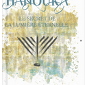 Hanouka - Le secret de la lumière éternelle
