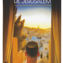 Aux portes de Jérusalem: Un voyage vers sa Terre, son Peuple et soi-même