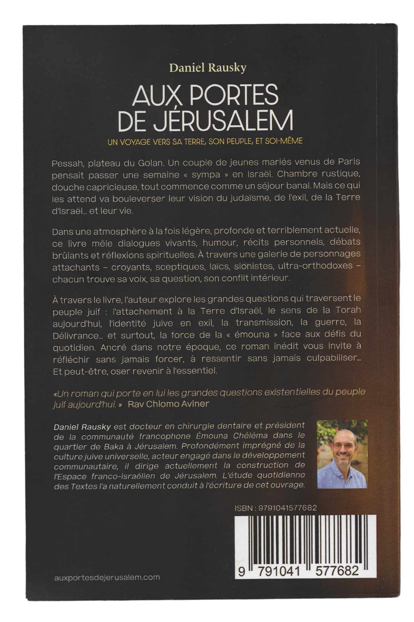 Aux portes de Jérusalem: Un voyage vers sa Terre, son Peuple et soi-même