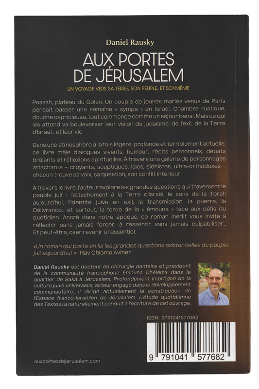 Aux portes de Jérusalem: Un voyage vers sa Terre, son Peuple et soi-même