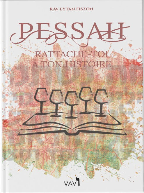 Pessah — Rattache-toi à ton histoire — couverture