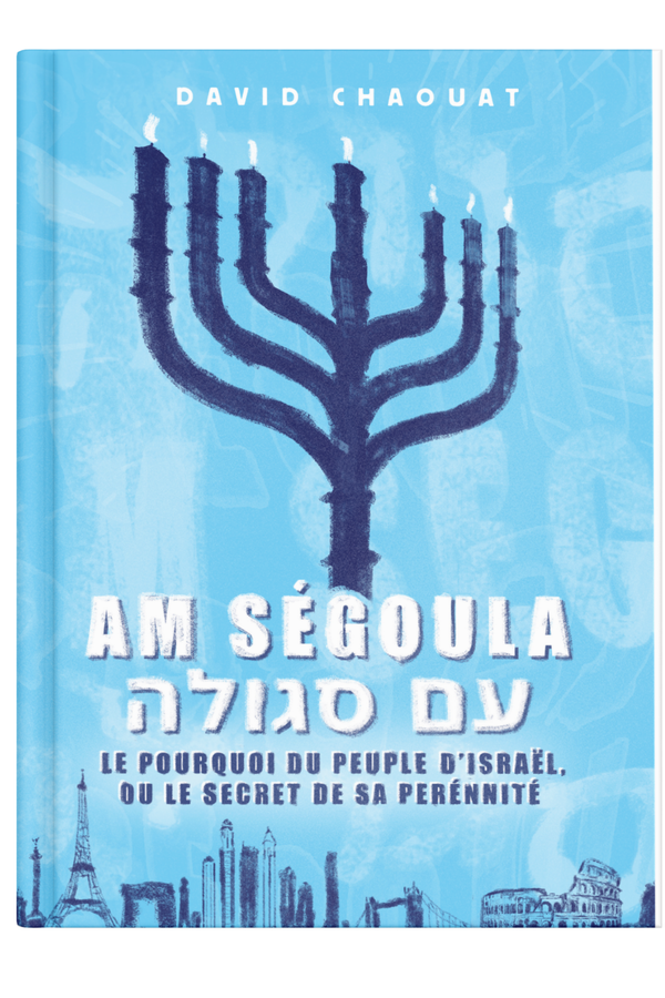 Am Segoula - Le pourquoi du Peuple d'Israël, ou le secret de sa pérennité — Rav Ouri Cherki